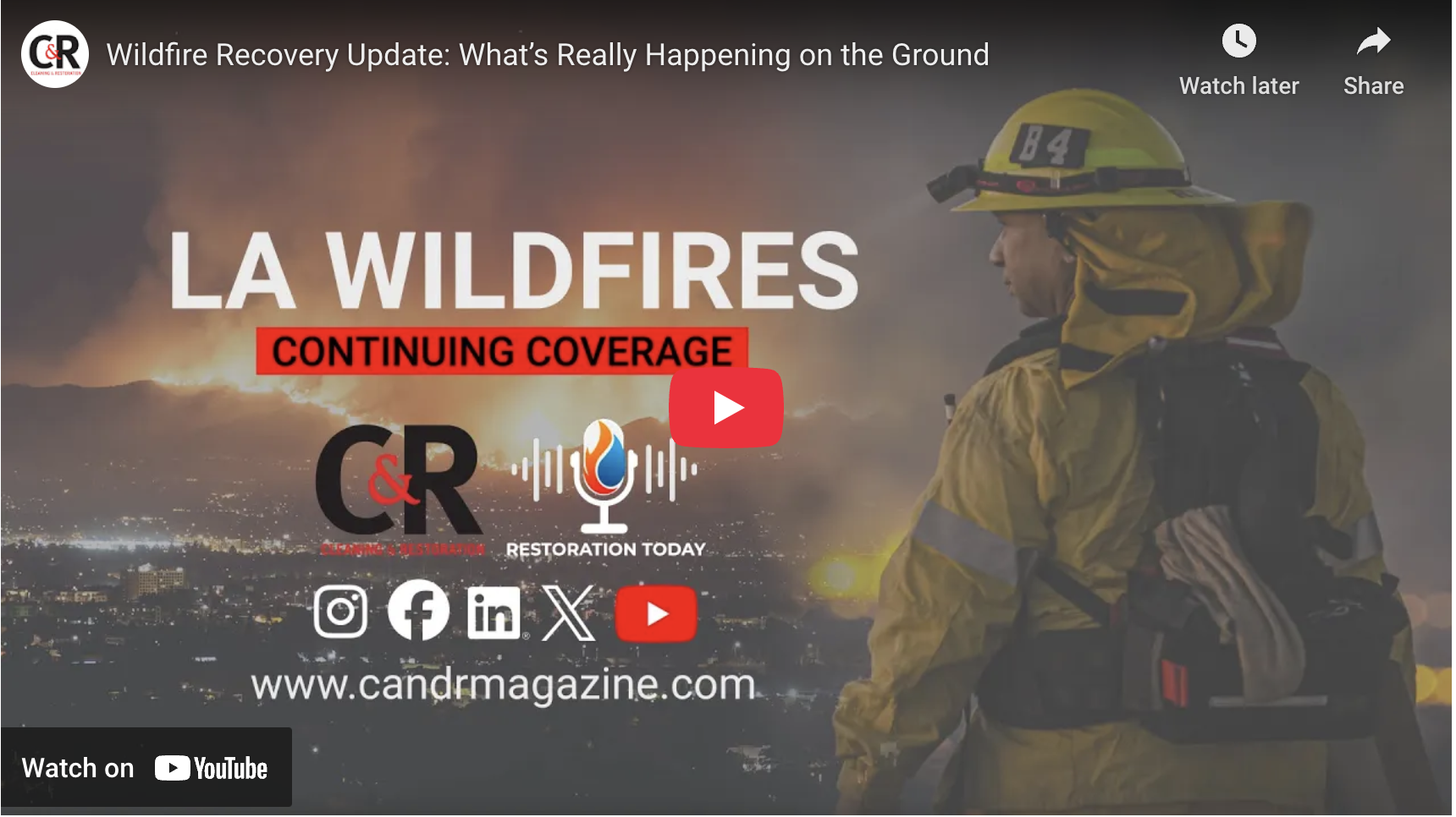 LA Wildfires: Continuing Coverage. Video featuring firefighter and wildfire imagery. Watch the update from Cleaning & Restoration magazine.